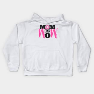 Mom is wow Kids Hoodie